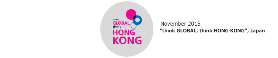 "think GLOBAL, think HONG KONG", Japan November 2018